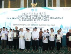 Serahkan 2.532 Sertipikat Tanah Wakaf dan Rumah Ibadah, Menteri Nusron Gagas Percepatan Sertipikasi melalui Kolaborasi